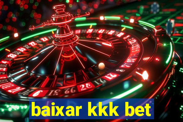 baixar kkk bet